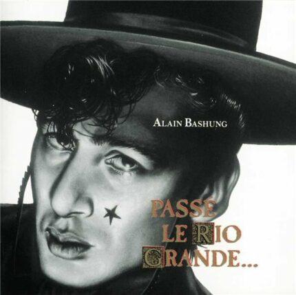 vinyle alain bashung passé le rio grande recto